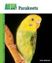 Parakeets (Animal Planet Pet Care Library) - Nikki Moustaki