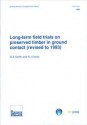 Long-Term Field Trials on Preserved Timber in Ground Contact (Revised to 1993): (Br 276) - G.A. Smith, R.J. Orsler