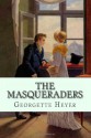 The Masqueraders - Georgette Heyer