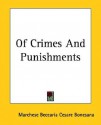 Of Crimes and Punishments - Cesare Beccaria, Marchese Bonesana