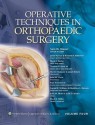 Operative Techniques in Orthopaedic Surgery - Sam W. Wiesel, Sam W. Wiesel MD