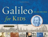 Galileo for Kids: His Life and Ideas, 25 Activities (For Kids series) - Richard Panchyk, Edwin E. Aldrin Jr.