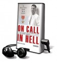 On Call in Hell: A Doctor's Iraq War Story - Richard Jadick, Lloyd James, Thomas Hayden