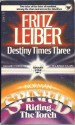 Binary Star #1: Destiny Times Three/Riding the Torch - Fritz Leiber, Norman Spinrad