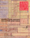 Frank Lloyd Wright Collected Writings: Volume 3, 1931-1939 - Bruce Brooks Pfeiffer, Frank Lloyd Wright