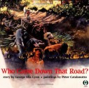 Who Came Down That Road? - George Ella Lyon, Peter Catalanotto