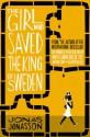 The Girl Who Saved the King of Sweden - Rachel Wilson-Broyles, Jonas Jonasson