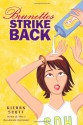 Brunettes Strike Back - Kieran Scott