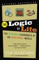 The Logic of Life: The Rational Economics of an Irrational World - Tim Harford