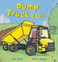 Dump Truck Dash - Peter Bently, Martha Lightfoot