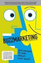 Buzzmarketing: Get People to Talk About Your Stuff - Mark Hughes