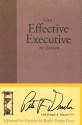 The Effective Executive in Action: A Journal for Getting the Right Things Done - Peter F. Drucker, Joseph A. Maciariello