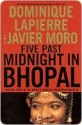 Five Past Midnight in Bhopal: The Epic Story of the World's Deadliest Industrial Disaster - Dominique Lapierre, Javier Moro