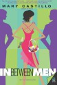 In Between Men - Mary Castillo