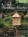 The Complete Guide to Finishing Touches for Yards & Gardens: More Than 60 Practical & Ornamental Projects for the Landscape - Creative Publishing International, Black & Decker Corporation, Bryan Tandem