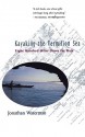 Kayaking the Vermilion Sea: Eight Hundred Miles Down the Baja - Jonathan Waterman