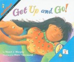 Get Up and Go! - Stuart J. Murphy, Diane Greenseid