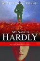 My Name Is Hardly - Martin Crosbie