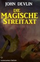 Nebelwelt - Die magische Streitaxt (German Edition) - John Devlin, Steve Mayer