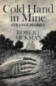 Cold Hand in Mine - Robert Aickman