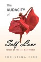 The Audacity of Self Love: Voyage of the Self Made Woman - Christina Fior, Elizabeth England, Anna Phillips