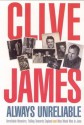 Always Unreliable: Unreliable Memoirs / Falling Towards England / May Week Was in June - Clive James