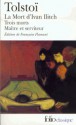 La Mort d'Ivan Ilitch / Maître et serviteur / Trois morts - Leo Tolstoy