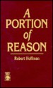 A Portion of Reason - Robert Hoffman