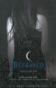 Betrayed (House Of Night, Book 2) - P.C. Cast, Kristin Cast