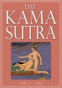 Das Kamasutra - Die vollständige indische Liebeslehre (Illustriert) (German Edition) - eClassica, Mallanaga Vātsyāyana, Richard Schmidt