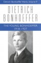 The Young Bonhoeffer: 1918-1927 - Dietrich Bonhoeffer, Clifford J. Green