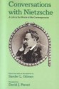 Conversations With Nietzsche: A Life In The Words Of His Contemporaries - Sander L. Gilman