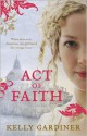 Act of Faith - Kelly Gardiner