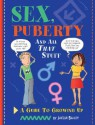 Sex, Puberty, and All That Stuff: A Guide to Growing Up - Jacqui Bailey