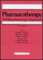 Pharmacotherapy: A Pathophysiologic Approach - Joseph T. DiPiro