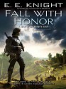 Fall with Honor - E.E. Knight