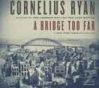 A Bridge Too Far - Cornelius Ryan