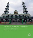 Islam in Modern Thailand: Faith, Philanthropy and Politics (Routledge Contemporary Southeast Asia Series) - Rajeswary Ampalavanar Brown