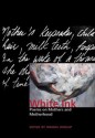 White Ink: Poems on Mothers and Motherhood - Rishma Dunlop, Adrienne Rich, Cathy Stonehouse, Gabeda Baderoon, Shana Youngdahl, Susan Musgrave, Ann Fisher-wirth, Sonnet L’Abbé, John Barton, Misha Cahnmann-Taylor, Leon Rooke, Louise Bernice Halfe, Diane Lockward, Sandra Gilbert, Annie Finch, Louise Glück, Laisha Rosn