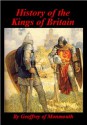 The History of the Kings of Britain - Geoffrey of Monmouth