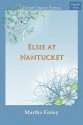 Elsie at Nantucket - Martha Finley