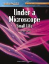 Under a Microscope: Small Life - Helen Lepp Friesen, Perfection Learning Corporation