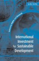 International Investment for Sustainable Development: Balancing Rights and Rewards - Lyuba Zarsky