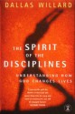 The Spirit of the Disciplines - Dallas Willard