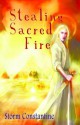 Stealing Sacred Fire (The Grigori Trilogy) - Storm Constantine