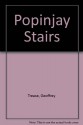 Popinjay Stairs - Geoffrey Trease