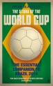 The Story of the World Cup: 2014: The Essential Companion to Brazil 2014 - Brian Glanville