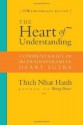 The Heart of Understanding: Commentaries on the Prajnaparamita Heart Sutra - Thích Nhất Hạnh