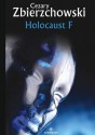 Holocaust F - Cezary Zbierzchowski