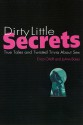 Dirty Little Secrets: True Tales & Trivia About Sex - Erica Orloff, Joann Baker